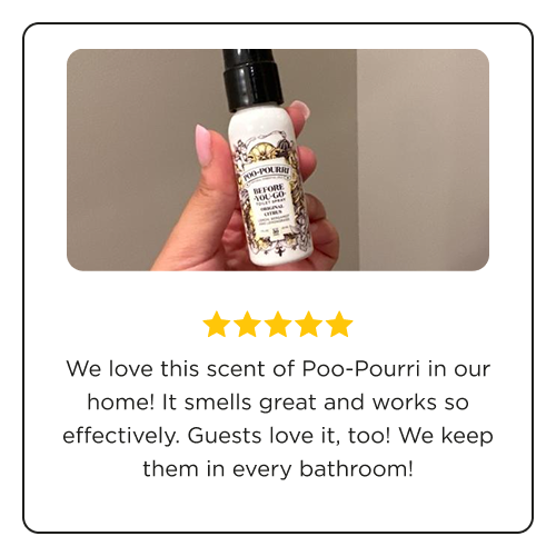 Customer review graphic featuring a photo of someone holding a Poo-Pourri “Before-You-Go” toilet spray bottle in original citrus scent. Below the image are five gold stars and a review stating: