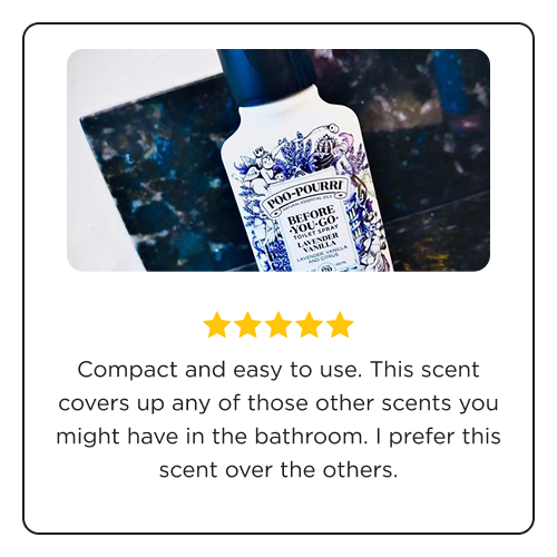 Customer review graphic featuring a photo of a Poo-Pourri “Before-You-Go” toilet spray bottle in lavender vanilla scent. Below the image are five gold stars and a review stating: