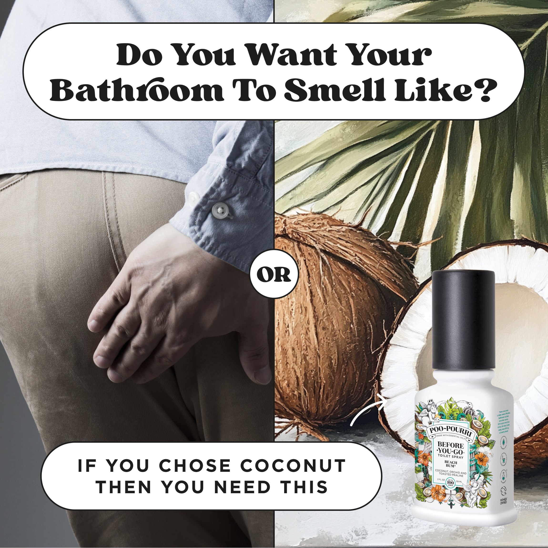 Do you want your bathroom to smell like poop or coconut? If you chose coconut then you need this Poo~Pourri before you go toilet spray beach bum.