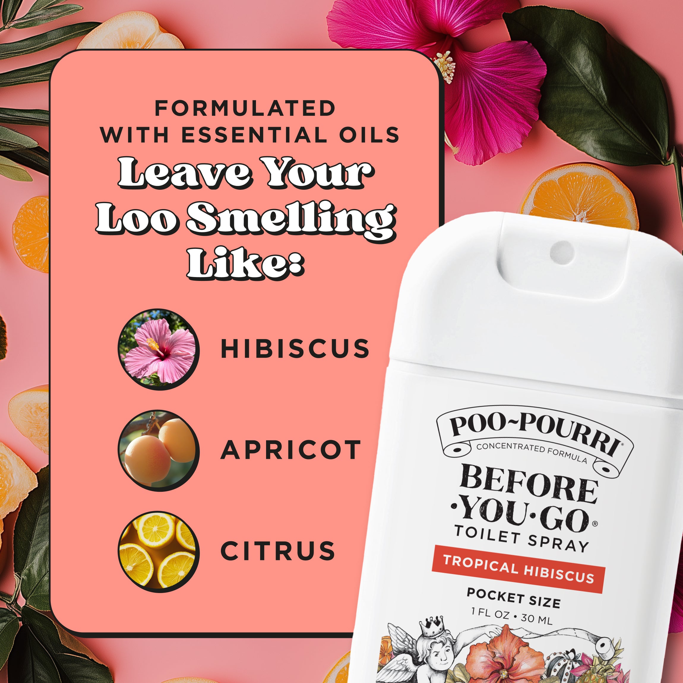 Formulated with essential oils. Leave your loo smelling like: Hibiscus, apricot, and citrus.