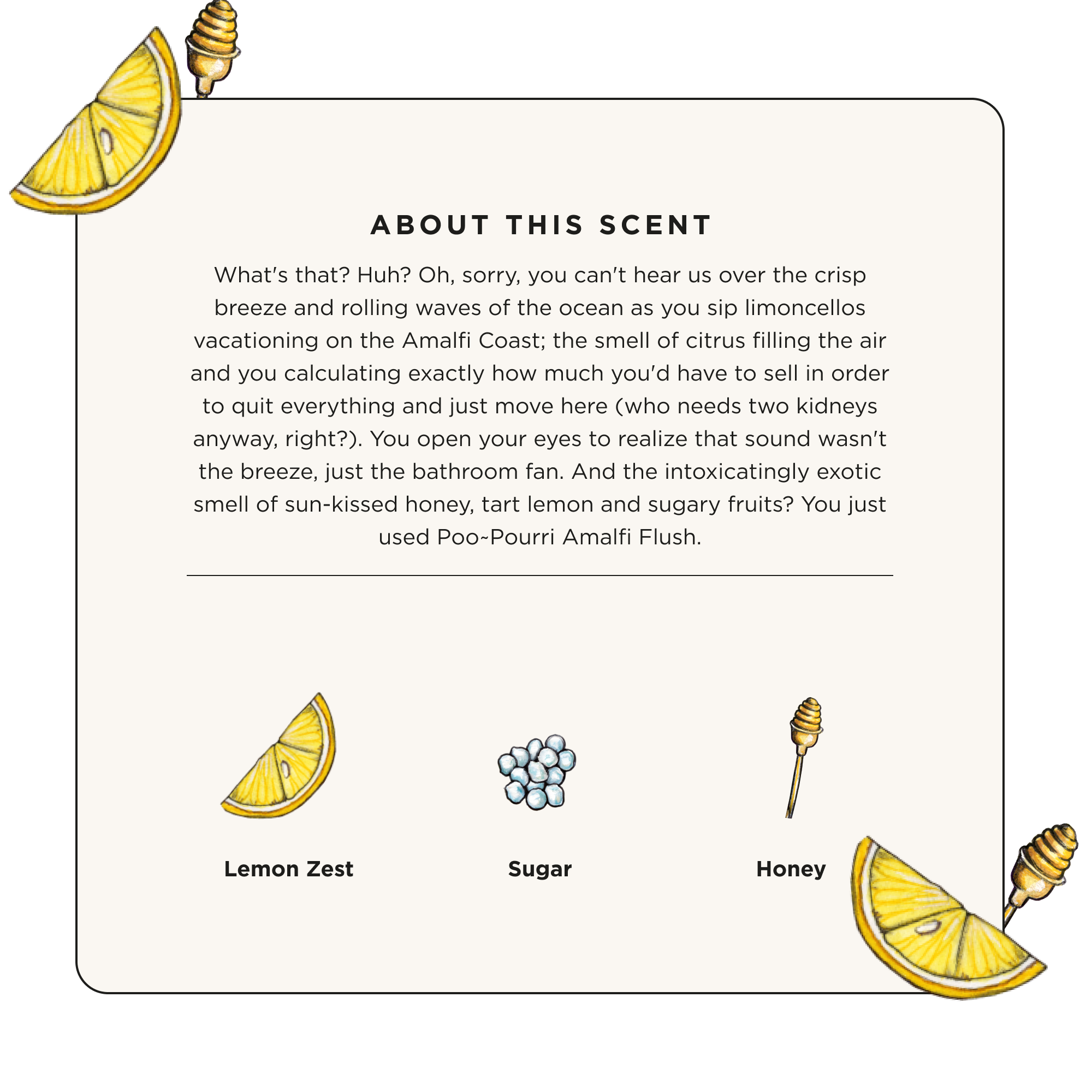 Sun-kissed honey and tart lemon slices frame text about Amalfi Flush 10ml - Poo~Pourri Toilet Spray by ~Pourri, featuring lemon zest, sugar, and honey inspired by the Amalfi Coast.