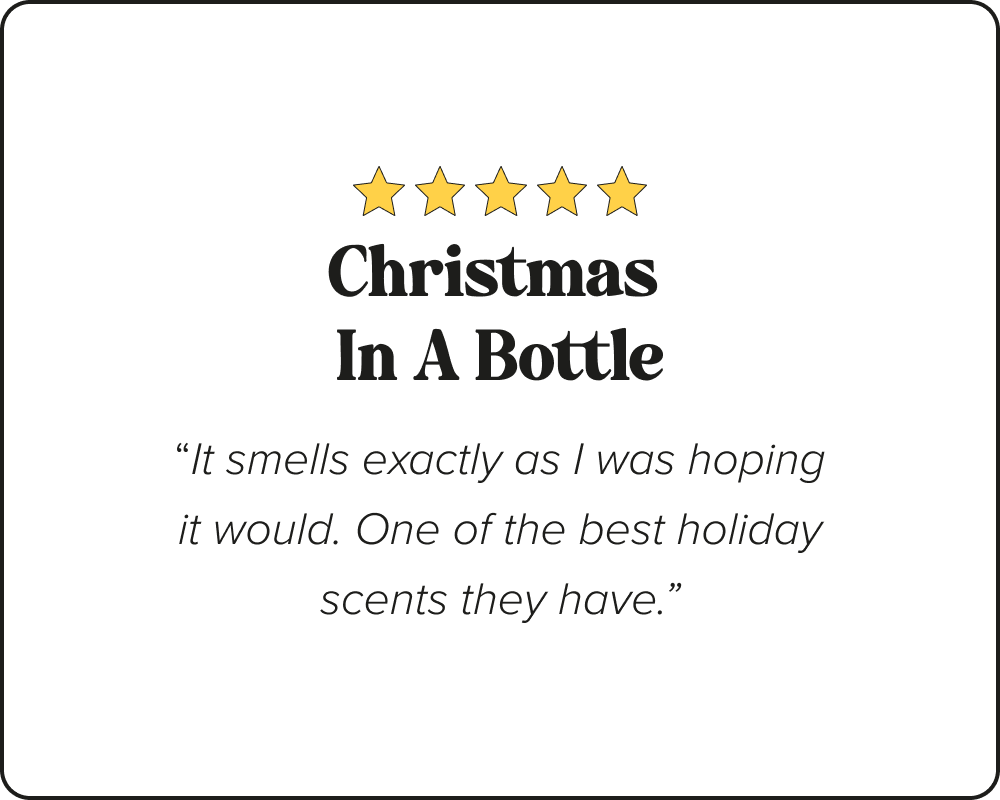 A five-star review graphic with the text 'Christmas In A Bottle' and a quote: 'It smells exactly as I was hoping it would. One of the best holiday scents they have'